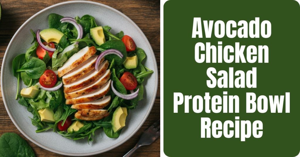 Avocado Chicken Salad Protein Bowl Recipe
